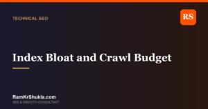 Index Bloat and Crawl Budget