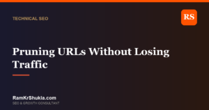 Pruning URLs Without Losing Traffic