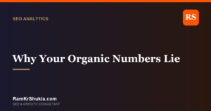 Why Your Organic Numbers Lie
