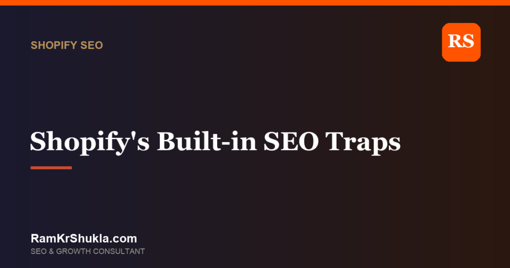 Shopify's Built-in SEO Traps