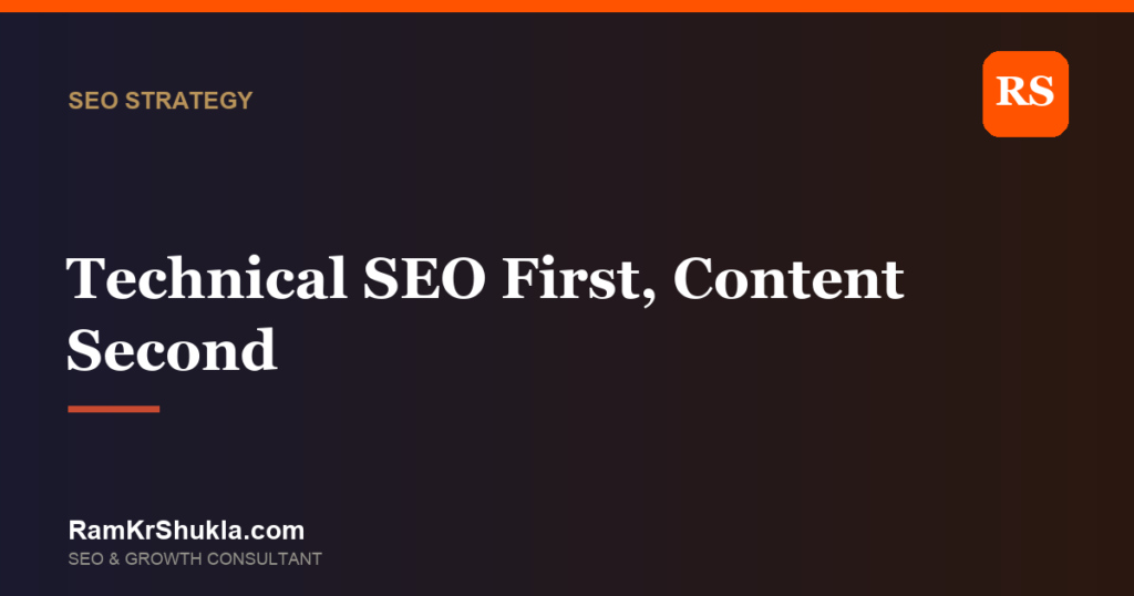 Technical SEO First, Content Second