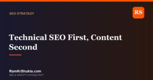 Technical SEO First, Content Second