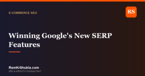 Winning Google's New SERP Features