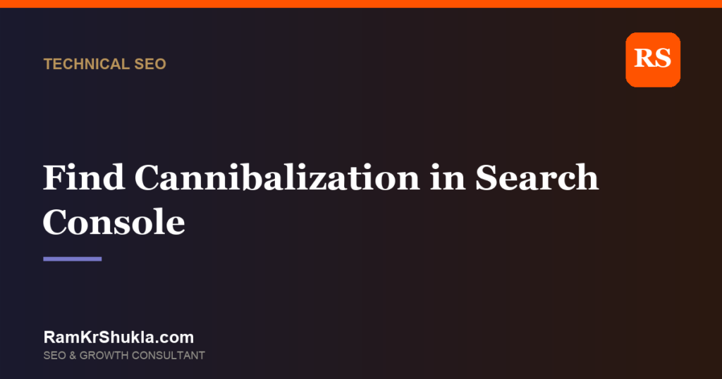 Find Cannibalization in Search Console