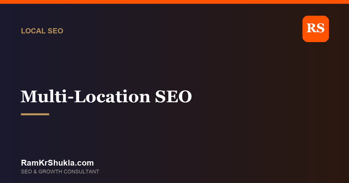 Multi-Location SEO: How to Rank Every Branch Without Your Own Pages Competing