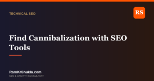 Find Cannibalization with SEO Tools