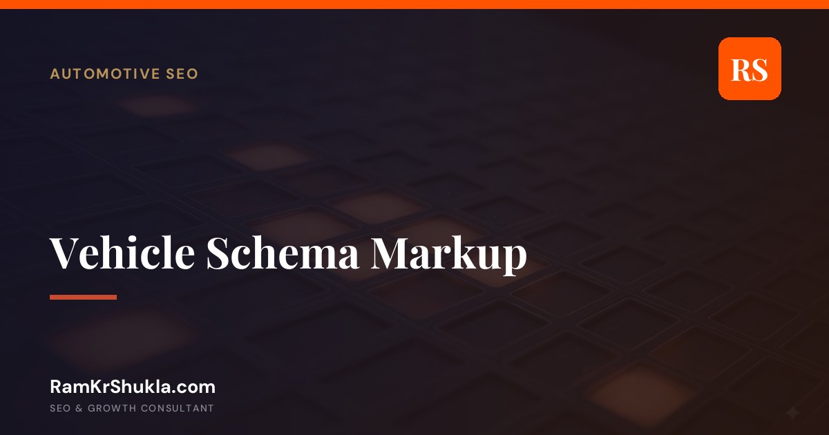 Vehicle Schema Markup: Getting Automotive Structured Data Right