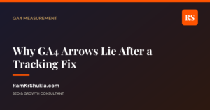 Why GA4 Arrows Lie After a Tracking Fix