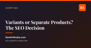 Variants or Separate Products? The SEO Decision